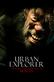 Another movie Urban Explorer of the director Andy Fetscher.