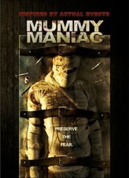 Another movie Mummy Maniac of the director Max Nikoff.