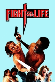 Another movie Fight for Your Life of the director Robert A. Endelson.
