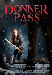 Another movie Donner Pass of the director Elise Robertson.