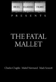Another movie The Fatal Mallet of the director Mack Sennett.