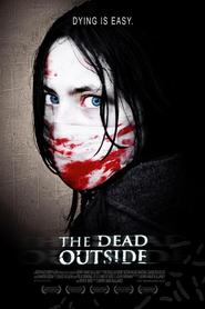 Another movie The Dead Outside of the director Kerri Enn Mullani.