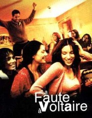 Another movie La faute a Voltaire of the director Abdel Keshish.