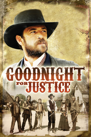 Another movie Goodnight for Justice of the director Jason Priestley.