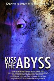 Another movie Kiss the Abyss of the director Ken Uinkler.