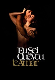 Another movie Eu Sei Que Vou Te Amar of the director Arnaldo Jabor.