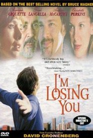 Another movie I'm Losing You of the director Bruce Wagner.