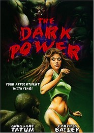 Another movie The Dark Power of the director Phil Smoot.