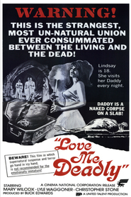 Another movie Love Me Deadly of the director Jacques Lacerte.