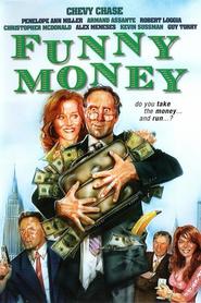 Another movie Funny Money of the director Leslie Greif.