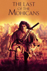 Another movie The Last of the Mohicans of the director Michael Mann.