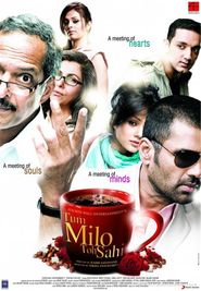 Another movie Tum Milo Toh Sahi of the director Kabir Sadanand.