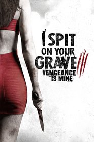 Another movie I Spit on Your Grave 3 of the director R.D. Braunstein.