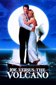 Another movie Joe Versus the Volcano of the director John Patrick Shanley.