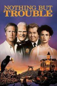 Another movie Nothing But Trouble of the director Dan Aykroyd.