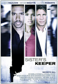 Another movie Sister's Keeper of the director Kent Faulcon.
