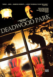 Another movie Deadwood Park of the director Eric Stanze.