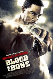 Another movie Blood and Bone of the director Ben Ramsey.