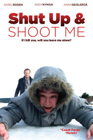 Another movie Shut Up and Shoot Me of the director Steen Agro.