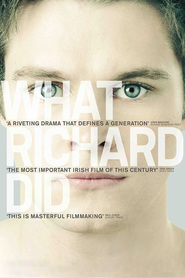 Another movie What Richard Did of the director Lenny Abrahamson.