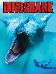 Another movie Dinoshark of the director Kevin O'Neill.