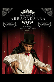Another movie Istallet for abrakadabra of the director Patrik Eklund.