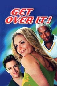 Another movie Get Over It of the director Tommy O\'Haver.