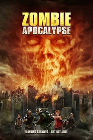 Another movie Zombie Apocalypse of the director Nick Lyon.