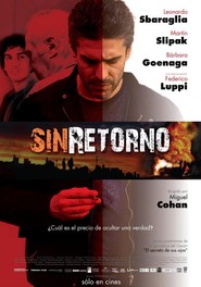 Another movie Sin retorno of the director Miguel Cohan.