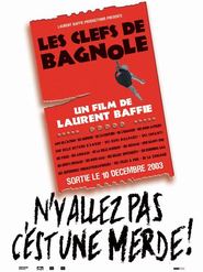 Another movie Les Clefs de bagnole of the director Laurent Baffie.