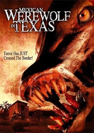 Another movie Mexican Werewolf in Texas of the director Scott Maginnis.