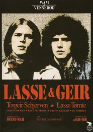Another movie Lasse & Geir of the director Svend Wam.