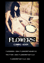 Another movie Flowers of the director Phil Stevens.