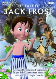 Another movie The Tale of Jack Frost of the director Neil Graham.