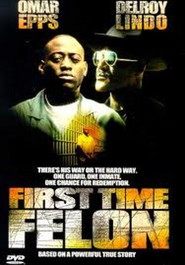 Another movie First Time Felon of the director Charles S. Dutton.