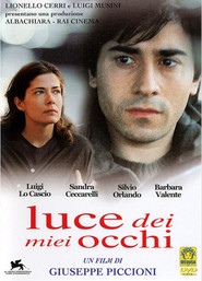 Another movie Luce dei miei occhi of the director Giuseppe Piccioni.