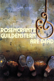 Another movie Rosencrantz And Guildenstern Are Dead of the director Tom Stoppard.