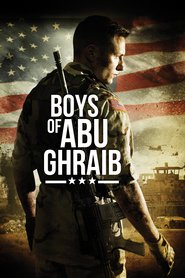 Another movie Boys of Abu Ghraib of the director Luke Moran.