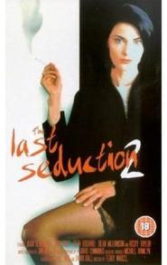 Another movie The Last Seduction II of the director Terry Marcel.