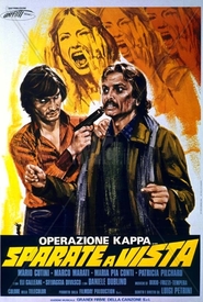 Another movie Operazione Kappa: sparate a vista of the director Luigi Petrini.
