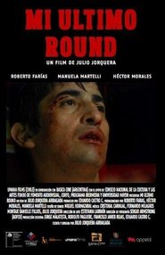 Another movie Mi Ultimo Round of the director Julio Jorquera Arriagada.