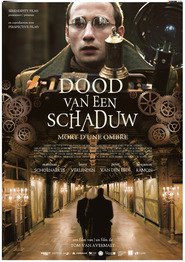 Another movie Dood van een Schaduw of the director Tom Van Avermaet.