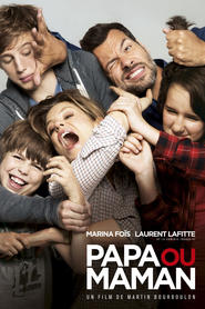 Another movie Papa ou maman of the director Martin Bourboulon.