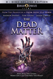 Another movie The Dead Matter of the director Edward Douglas.
