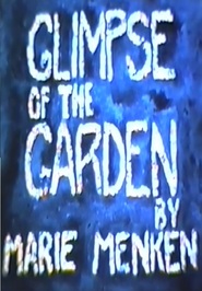 Another movie Glimpse of the Garden of the director Marie Menken.