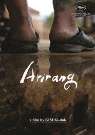 Another movie Arirang of the director Kim Ki Duk.