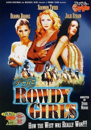 Another movie The Rowdy Girls of the director Steven Nevius.