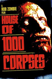 Another movie House of 1000 Corpses of the director Rob Zombie.