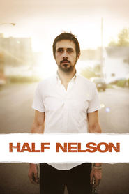Another movie Half Nelson of the director Ryan Fleck.