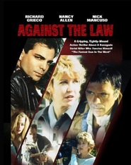 Another movie Against the Law of the director Jim Wynorski.